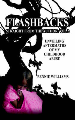 Flashbacks Straight From The Author by Bennie Williams image
