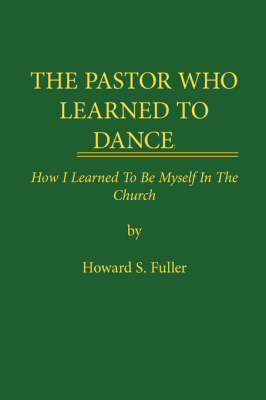 THE Pastor Who Learned to Dance by Howard S. Fuller image