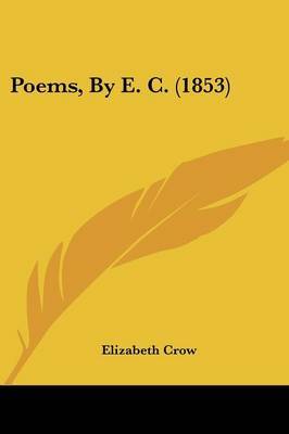 Poems, By E. C. (1853) by Elizabeth Crow image