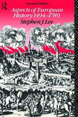 Aspects of European History 1494-1789 by Stephen J Lee image