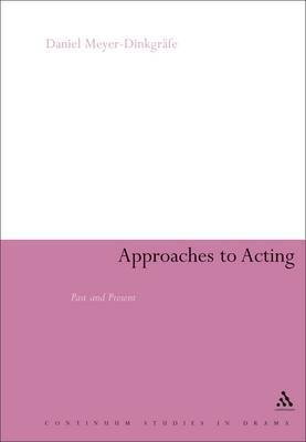 Approaches to Acting by Daniel Meyer-Dinkgrafe image
