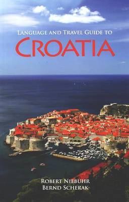 Language and Travel Guide to Croatia by Robert Neibuhr image