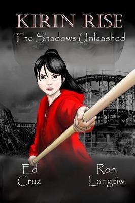 Kirin Rise The Shadows Unleashed by Ed Cruz