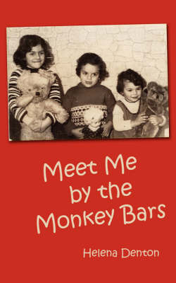 Meet Me by the Monkey Bars by Helena Denton image