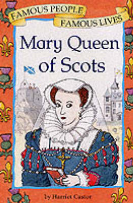 Mary, Queen of Scots by Harriet Castor image