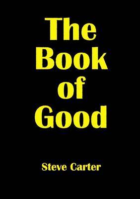 The Book of Good by Steve Carter image