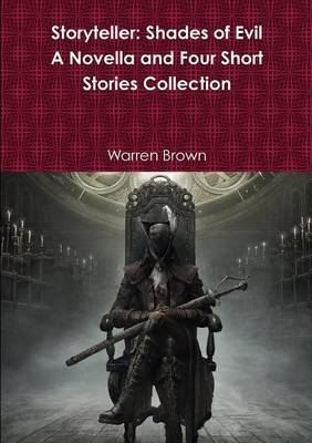 Storyteller: Shades of Evil- A Novella and Four Short Stories Collection by Warren Brown image