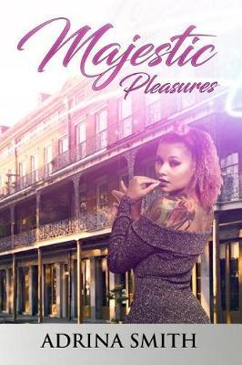 Majestic Pleasures by MS Adrina Smith image