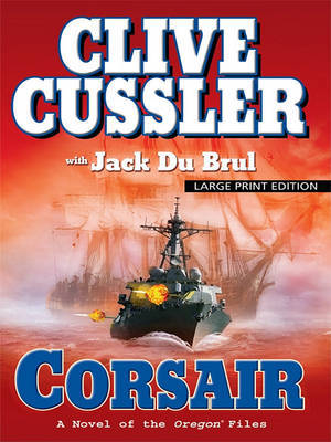 Corsair : Large Print (Oregon Files #6) by Clive Cussler