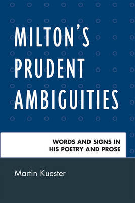 Milton's Prudent Ambiguities by Martin Kuester image