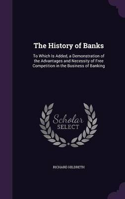 The History of Banks on Hardback by Richard Hildreth