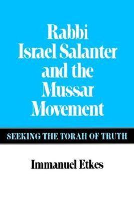Rabbi Israel Salanter and the Mussar Movement by Immanuel Etkes image