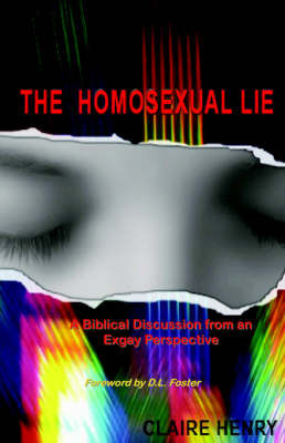 The Homosexual Lie by Claire, A. Henry image