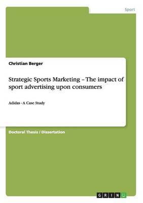 Strategic Sports Marketing - The Impact of Sport Advertising Upon Consumers by Christian Berger image