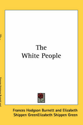 The White People on Paperback by Frances Hodgson Burnett