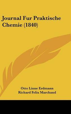 Journal Fur Praktische Chemie (1840) on Hardback