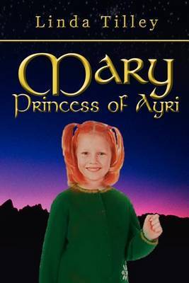 Mary Princess of Ayri by Linda Tilley image