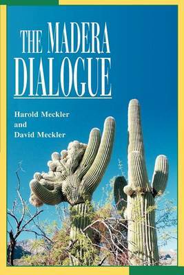 The Madera Dialogue by David Meckler image
