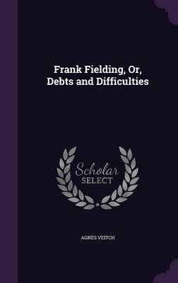 Frank Fielding, Or, Debts and Difficulties image