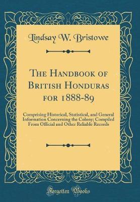 The Handbook of British Honduras for 1888-89 by Lindsay W Bristowe image