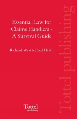 Essential Law for Claims Handlers: A Survival Guide on Paperback by Richard West