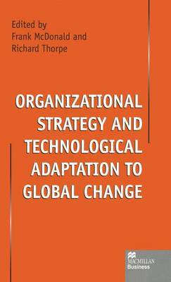 Organizational Strategy and Technological Adaptation to Global Change on Hardback