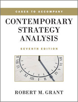 Cases to Accompany Contemporary Strategy Analysis by Robert M Grant image
