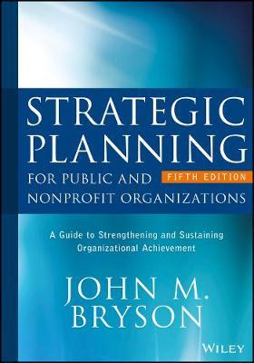 Strategic Planning for Public and Nonprofit Organizations by John M Bryson image