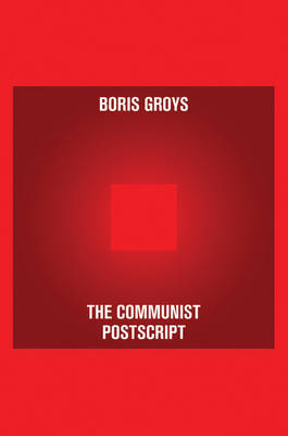 The Communist Postscript by Boris Groys image