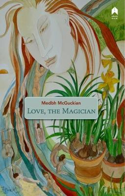 Love, the Magician by Medbh McGuckian image