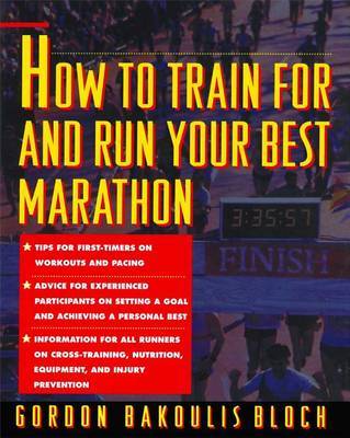 How to Train For and Run Your Best Marathon by Gordon Bloch image