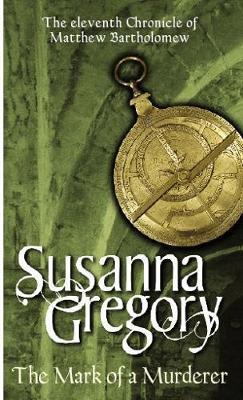 The Mark Of A Murderer by Susanna Gregory image
