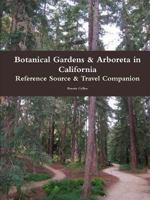 Botanical Gardens & Arboreta in California: Reference Source & Travel Companion image