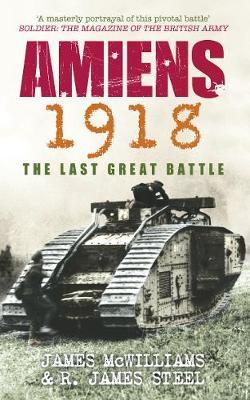 Amiens 1918 by James McWilliams