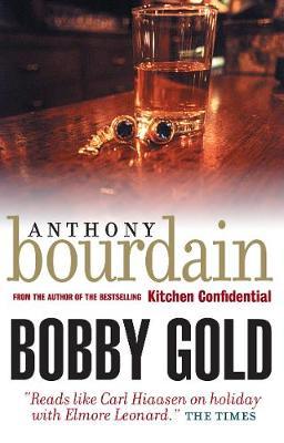 Bobby Gold by Anthony Bourdain image