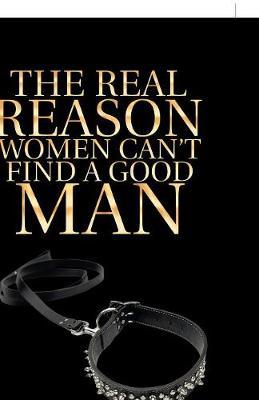 The Real Reason Women Can't Find a Good Man by Bruce Ramsey image
