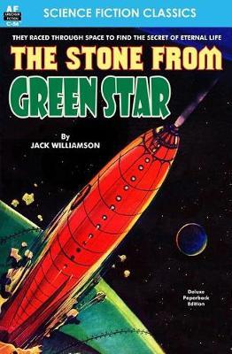 The Stone from the Green Star by Jack Williamson image