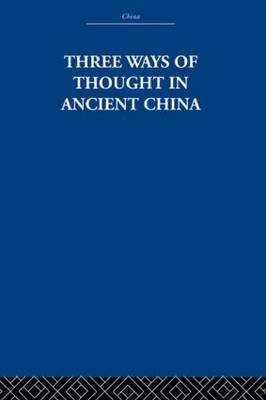 Three Ways of Thought in Ancient China by The Arthur Waley Estate image