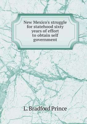 New Mexico's Struggle for Statehood Sixty Years of Effort to Obtain Self Government image