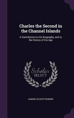 Charles the Second in the Channel Islands by Samuel Elliott Hoskins image