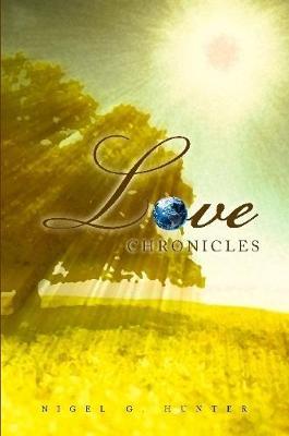 Love Chronicles by Nigel G. Hunter image