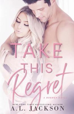 Take This Regret by A L Jackson image