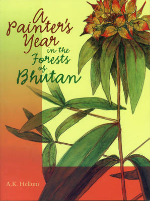 A Painter's Year in the Forests of Bhutan by A.K. Hellum image