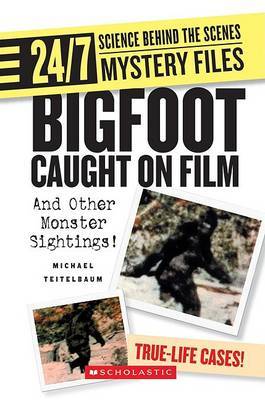 Bigfoot Caught on Film by Michael Teitelbaum