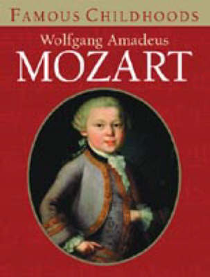 FAMOUS CHILDHOODS MOZART on Hardback