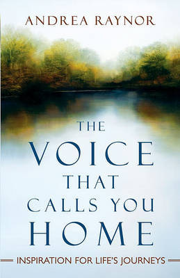 The Voice That Calls You Home by Andrea Raynor image