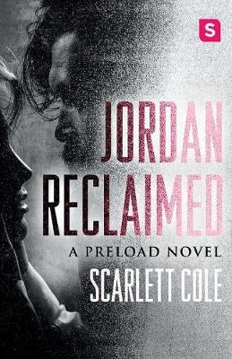 Jordan Reclaimed by Scarlett Cole