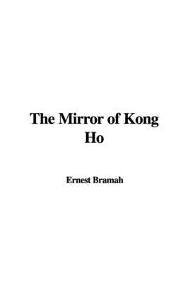 The Mirror of Kong Ho by Ernest Bramah image