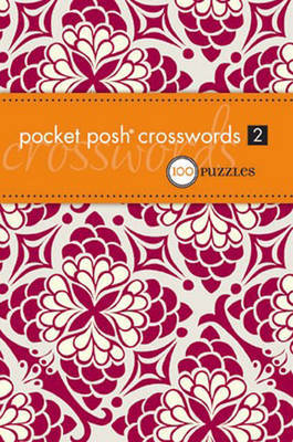 Pocket Posh Crosswords 2 by The Puzzle Society