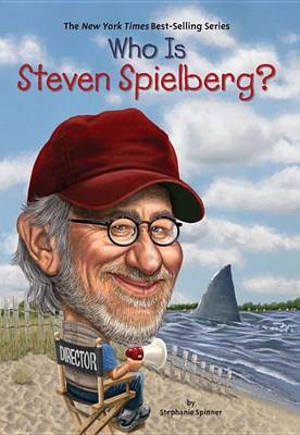 Who Is Steven Spielberg? by Stephanie Spinner image